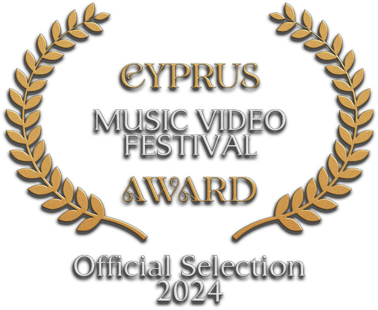 Auszeichnung für Official Selection 2024 bei Cyprus Music Video Festival AWARD.