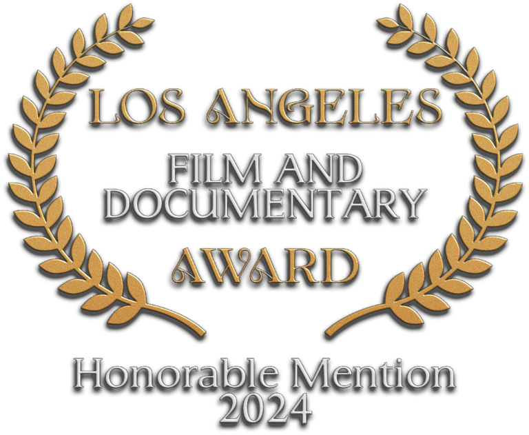 Auszeichnung für Honorable Mention 2024 bei Los Angeles Film and Documentary AWARD.