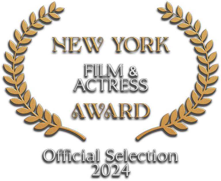 Auszeichnung für Official Selection 2024 bei New York Film and Actress AWARD.